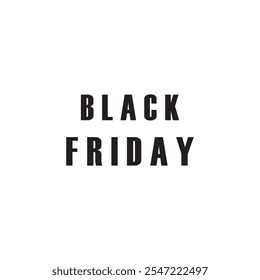 Logotipo de Black Friday para publicidad Diseño de texto simple de Black Friday en tipografía en negrita sobre un fondo blanco perfecto para carteles de Anuncios promocionales, anuncios y publicaciones en redes sociales 