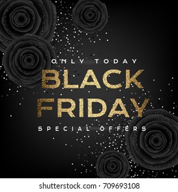 Black Friday Luxury Poster. Promotion Banner With Roses And Silver Confetti.