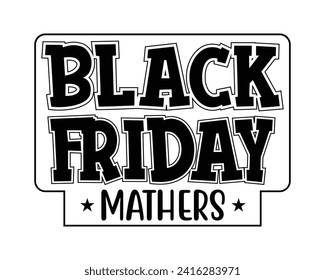 Black Friday mathers t-shirt design