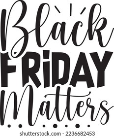 Black Friday Matters eps File