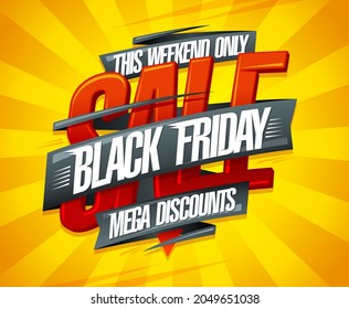 Black friday mega discounts, this weekend only, sale web banner vector mockup with 3D lettering and ribbon