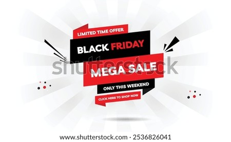 Black Friday Mega Sale only this weekend - Click here to shop now! Limited time offer banner with editable white background, dark black gradient, and bold red shapes, perfect for boosting holiday sale