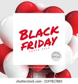 Black Friday Messaging auf weißem Hintergrund mit roten und weißen Ballons, 3D-realistische Vektorgrafik