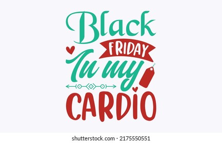 Black Friday in my cardio - inscription design template with gold zigzags. Black Friday banner. Vector illustration EPS 10. Good for posters, templet, banners, textile prints, home decor, design,