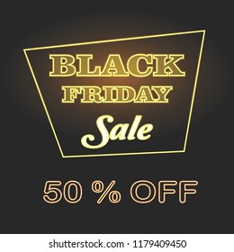 Black Friday with Neon Sign Effect. Vector illustration