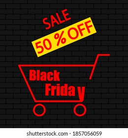 Black Friday neon sign. Neon lettering and shopping basket on a brick wall. Sale Concept. Vector illustration.