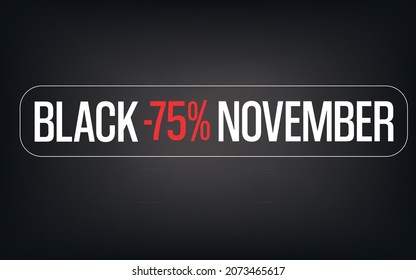 Black Friday and Black November tags. white and red letters under a black gradient background made for sales offer and black friday offers offering discount 50% 75% 80% and others.