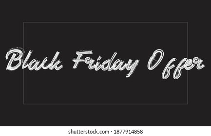 Black Friday Offer Typography Handwritten modern brush lettering words in white text and phrase isolated on the Black background