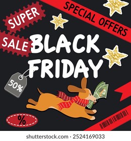 Black Friday poster template with funny dachshund dog.Cute character holds money in its mouth and rushing to the sale.Background decorated with ribbons, tags, glitter stars.Vector flat  color design.