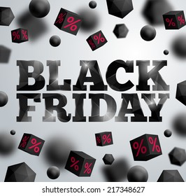 Black Friday poster. Vector illustration. Design template for holiday sale event. 3d cubes, bubbles and polyhedrons with percents. Original festive backdrop.