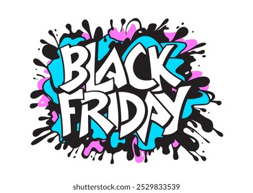 Black friday promotion banner surrounded by various colored spray paint spots. Design in bright colors in graffiti style on a white background. Vector