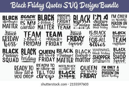 Black Friday Quotes SVG Cut Files Designs Bundle. Black Friday quotes SVG cut files, Black Friday quotes t shirt designs,