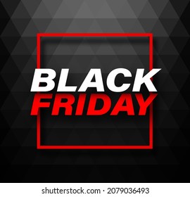 Black friday with red square frame and polygonal background. Vector illustration.