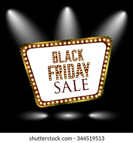 Black Friday Retro Light Frame. Black Friday Sale Background. Black Friday Banner. Signboard. Background With Spotlight. Vector Illustration
