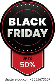 Black friday round badge featuring a vibrant red ribbon, advertising a 50 percent discount, ideal for promoting exciting deals and sales throughout the shopping event