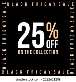 black friday sale 25 percent off on the collection square black color