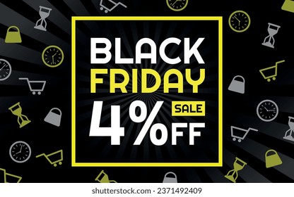 Black Friday Sale 4% off Creative Advertising Banner, Black, White and Yellow, Radial Background, Shop and Limited Time Icons