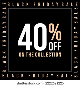 black friday sale 40 percent off on the collection square black color