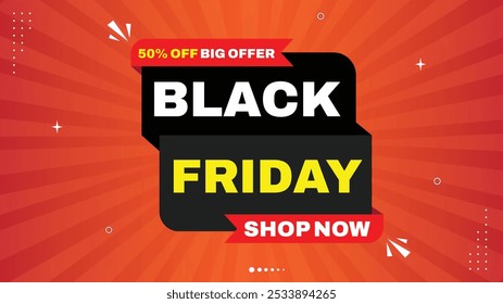 Black Friday Sale 50% Off - Big Offer! Shop Now with Stunning Sale Banner Templates in Black, White, Yellow, Red Gradient. Eye-Catching Element Shapes Backgrounds for Your Next Promotion