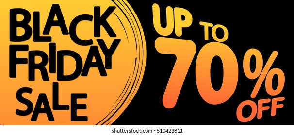 Black Friday Sale, up to 70 percent, poster design template, vector illustration