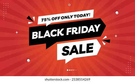 Black Friday Sale - Up to 75% Off! Grab This Exclusive, One-Day Deal with Modern Sale Banner Elements, Unique Shape Templates, and Stylish Black, White Red Gradient Backgrounds - Limited Time Only