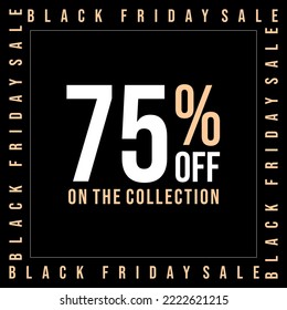 black friday sale 75 percent off on the collection square black color
