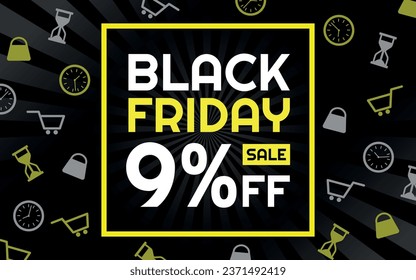 Black Friday Sale 9% off Creative Advertising Banner, Black, White and Yellow, Radial Background, Shop and Limited Time Icons