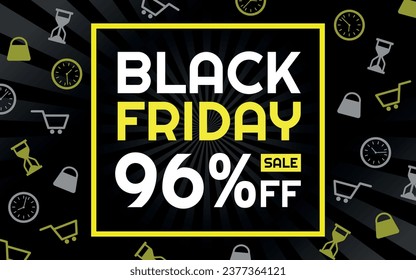 Black Friday Sale 96% off Creative Advertising Banner, Black, White and Yellow, Radial Background, Shop and Limited Time Icons