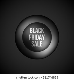 Black friday sale abstract badge, premium luxury bubble button template with realistic  reflex and dark studio background for logo, design concepts, banners, web, prints. Vector illustration.