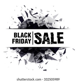 Black friday sale. Abstract explosion black glass Vector illustration