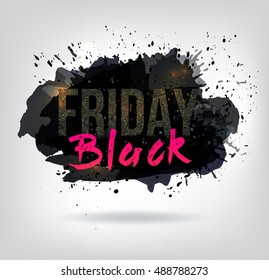 Black Friday Sale Abstract Vector Illustration. Background with splashes of ink and watercolor.