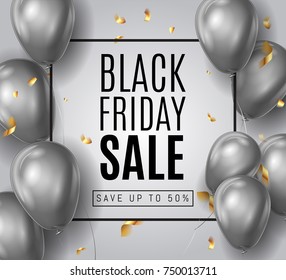 Black Friday Sale ads with Shine Silver Balloons on Light Background with Golden confetti and frame .  Shopping Day sale offer, banner template.  Autumn Shop market poster design. Vector illustration.