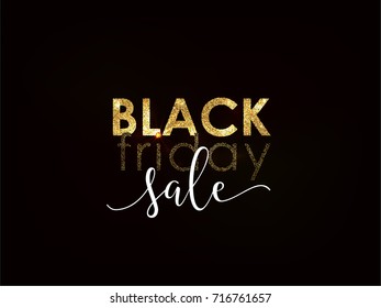 Black Friday Sale background with Gold sparkle glittering effect. Advertising Poster design. Sale Discount banners, labels, prints posters, web presentation. Vector illustration.