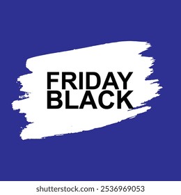Black Friday Sale Banner, 3D text effect black Friday with brush shape background. Black Friday best deals 2025