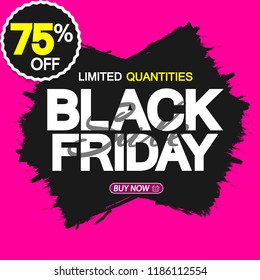 Black Friday Sale, banner design template, 75% off, brush grunge, vector illustration
