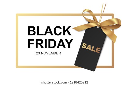 Black friday Sale banner design. Vector illustration. Golden frame with price tag and gold bow on white background