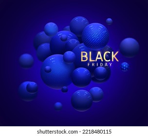 Black Friday sale banner. Golden text on saturated dark blue background. Glossy bubbles textured with letters, dots or clean. Abstract vector illustration for sales, promotional marketing event.