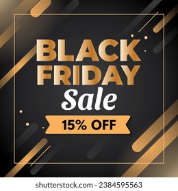 Black Friday Sale In Black Banner And Golden Shaded Design With Discount Up to 15%. Limited Time Only. Vector illustration. Special Sale. Up to 15% Off.