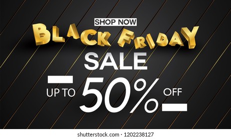 Black friday sale banner layout design background black and gold 50% discount offer. For art template design, brochure style, banner, idea, cover, print, flyer, card, ad, sign, poster, badge.
