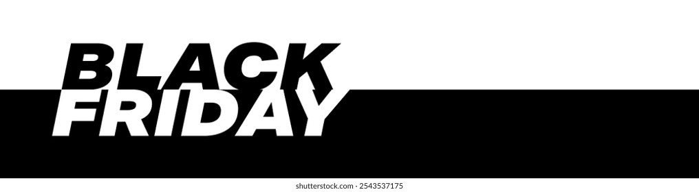 Black Friday Sale Banner. Modern Design with Black Friday Typography on Black and White Background. Vector Template for Black Friday Web Banner, Advertising, Social Media Ads, Website Header