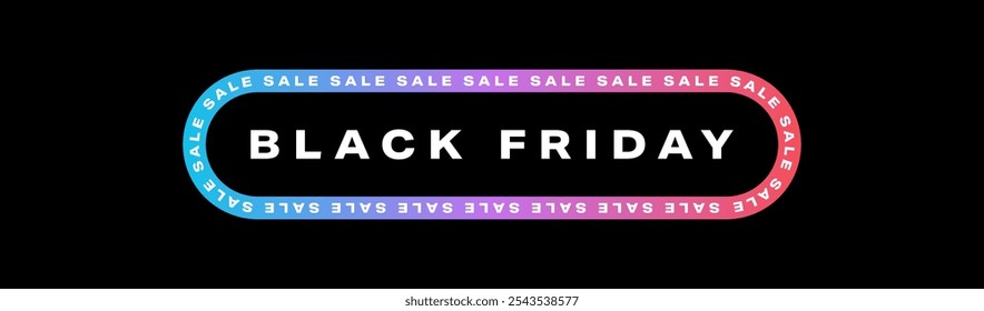 Black Friday Sale Banner. Modern Design with Black Friday Typography on Black Background. Creative Template for Black Friday Web Banner, Website Header, Social Media Ad, Advertisement, Poster, Sign