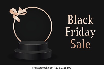 Black Friday sale banner with black podium, rose gold ring and bow. Vector illustration.
