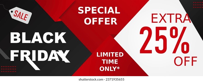 Black Friday Sale Banner. Black Friday Poster or banner. Black Friday poster. Black Friday sale inscription design template. banner. Vector illustration. Banner. Up to 25% Off. Extra 25% Off.
