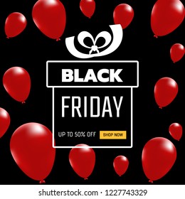Black friday sale banner. Realistic balloons with Gift Box on black background. Vector Illustration.