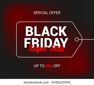 Black Friday venda banner modelo com 25% de desconto. Cor vermelha e preta. Web e mídias sociais. 25% de desconto. Super venda. Promoções de férias e descontos. Ilustração vetorial.