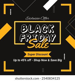 Black Friday Sale Banner auf gelb-schwarzem Hintergrund mit bis zu 45% Rabatt. Exklusives Angebot. Vektorgrafik. Super Rabatt. Jetzt einkaufen und groß sparen. 45% Rabatt.