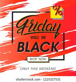 Black friday sale banner.Special offer with lettering and grunge brush stroke.Sale template perfect for prints,flyers,banners, promotion,special offer,ads,coupons and more.Vector Illustration.