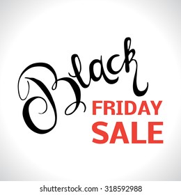 Black friday sale. Big Discounts and Sales. Black Friday Calligraphic Inscription. Vector hand-drawing Lettering.