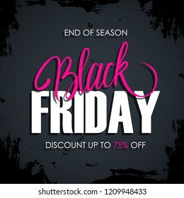 Black Friday Sale card with handwritten lettering and black brush stroke. End of season, discount up to 75% off. Perfect for business, promotion and advertising. Vector illustration.