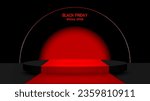 Black Friday Sale Concept. Stage podium decoration with Red carpet on modern round wall background. Pedestal empty for decor for Product, Advertising, Show, Award. Minimal style. Vector illustration.